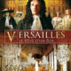 Versailles, le rêve d'un roi