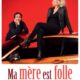 MA MÈRE EST FOLLE-0