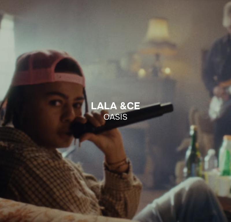 Lala &ce – oAsis